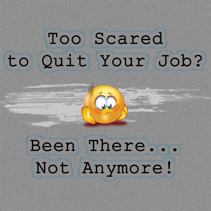Too Scared to Quit Your Job Featured Image