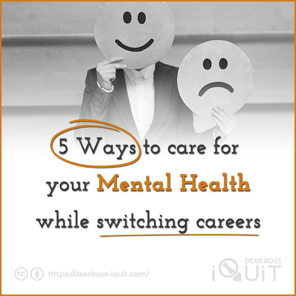 5 Ways To Care For Your Mental Health While Switching Careers Featured Image