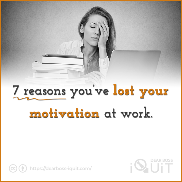 7 Reasons You’ve Lost Your Motivation At Work Featured Image